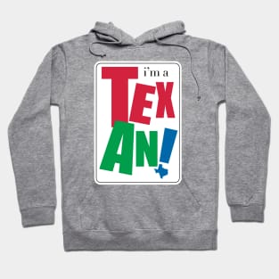 I'm a Texan Hoodie